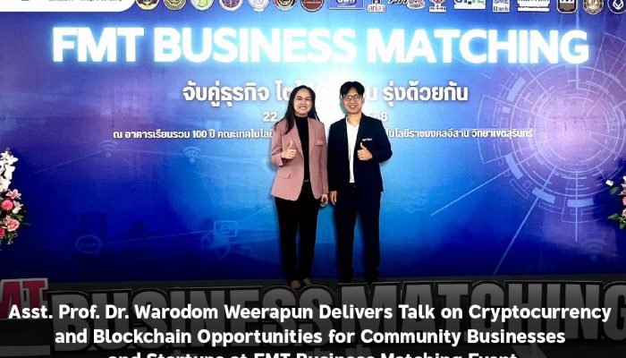 Asst. Prof. Dr. Warodom Weerapun Delivers Talk on Cryptocurrency and Blockchain Opportunities for Community Businesses and Startups at FMT Business Matching Event