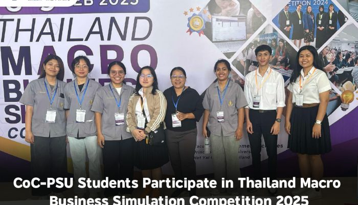 CoC-PSU Students Participate in Thailand Macro Business Simulation Competition 2025